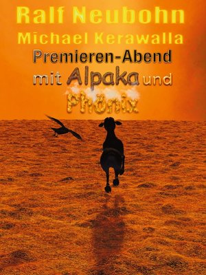 cover image of Premieren-Abend mit Alpaka und Phönix